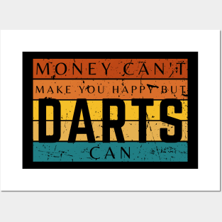 Money Can't Make You Happy But Darts Can Posters and Art